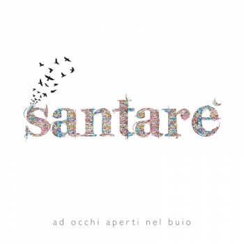 Santarè - "Ad Occhi Aperti Nel Buio" (2015)