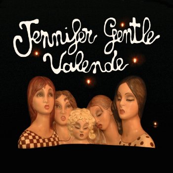 JENNIFER GENTLE - Valende (2005)