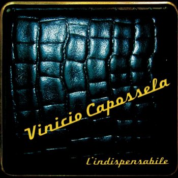 #4 Vinicio Capossela - L'indispensabile