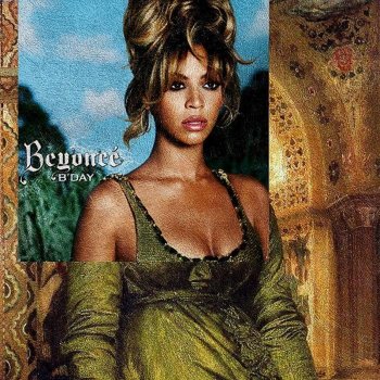 "B'Day" di Beyonce + "Girl in Green" di Frederick Leighton