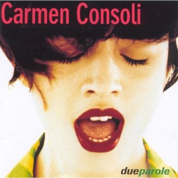Due parole - Carmen Consoli