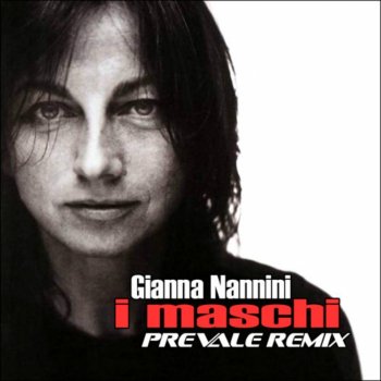 Gianna Nannini - I Maschi (Prevale Remix)