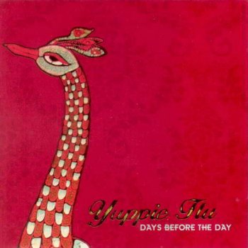 Yuppie Flu - “Days before the days"  (2003)