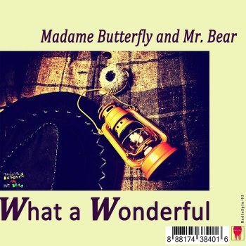 RadioSpia 03: Madame Butterfly and Mr. Bear - What a Wonderful