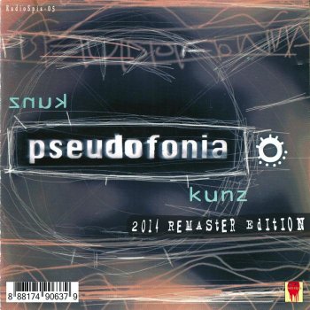 RadioSpia 05: Pseudofonia - Kunz (2014 Remaster edition)
