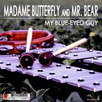 RadioSpia 06: Madame Butterfly and Mr. Bear – My Blue-Eyed Guy