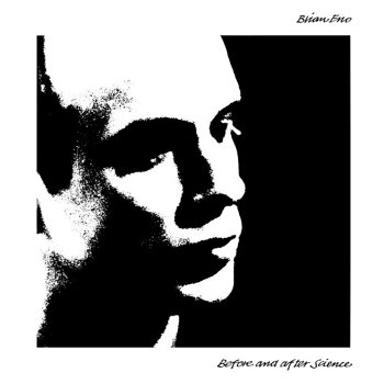 “Before and After Science” - Brian Eno