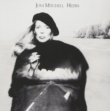 “Hejira” - Joni Mitchell