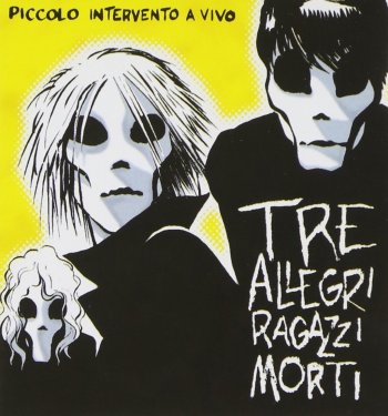 Tre Allegri Ragazzi Morti - Piccolo intervento a vivo (1997)