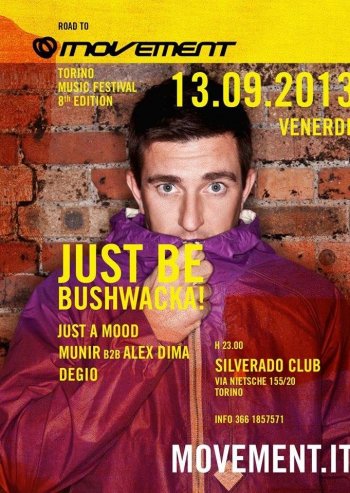 w/ Bushwacka // Road to Movement Torino Music Festival at Silverado Club (Turin,IT)