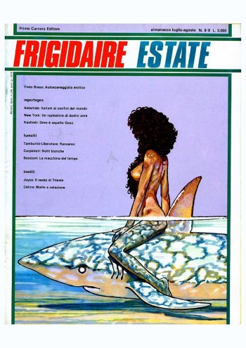 Frigidaire, almanacco estate, del  07 - 08 / 1981. In copertina "Betta sullo squalo" di Andrea Pazienza (musa ispiratrice: Elisabetta Pellerano)