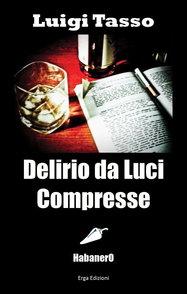 Delirio da Luci Compresse - Luigi Tasso
