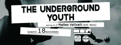 The Underground Youth w/ Matteo Vallicelli - Napoli 18/11/17