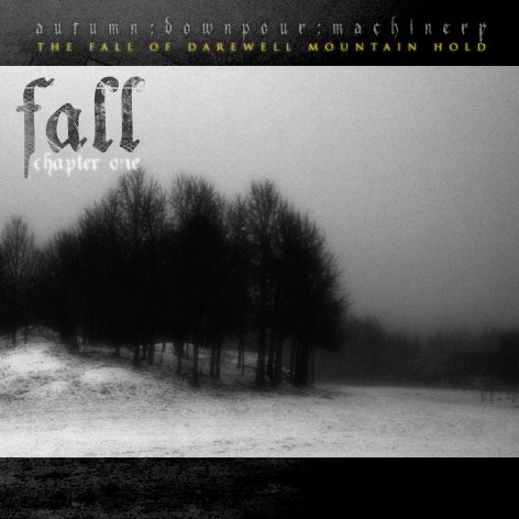 [APR002] autumn:downpour:machinery - Fall Chapter 1 - The fall of Darewell Mountain Hold - cover front