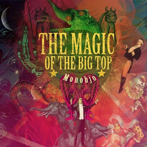 THE MAGIC OF THE BIG TOP - Monobjo