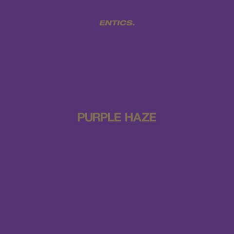 Purple Haze - Entics (2017)