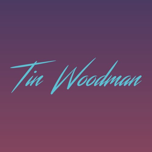 Tin Woodman - Azkadellia
