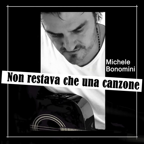 Non restava che una canzone_Michele Bonomini_.jpg