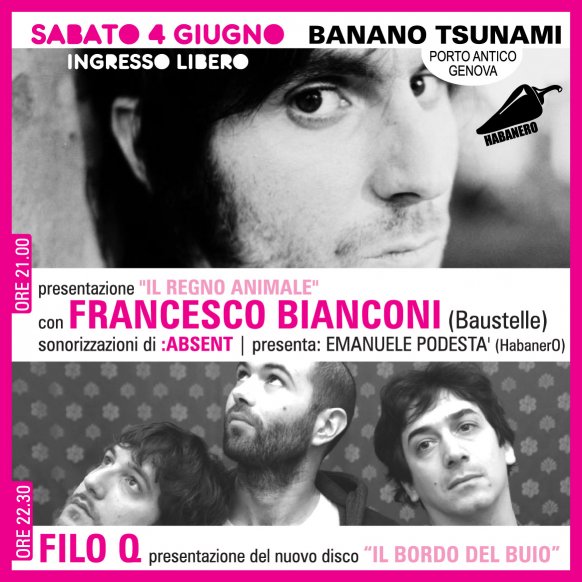 HABANERO incontra FRANCESCO BIANCONI (Baustelle), :absent., FILO Q