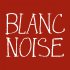 Blanc Noise