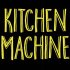 Kitchen Machine
