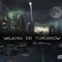 Walking On Tomorrow