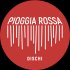 Pioggia Rossa Dischi