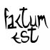 Factum Est