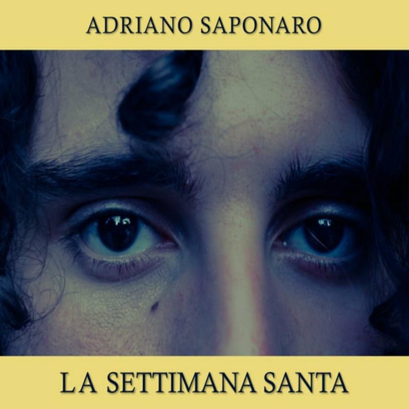 Adriano Saponaro - La Settimana Santa