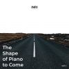 La copertina di The Shape of Piano to Come