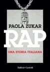 Copertina del libro RAP, Una storia italiana di Paola Zukar