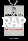 Copertina del libro RAP, Una storia italiana di Paola Zukar 